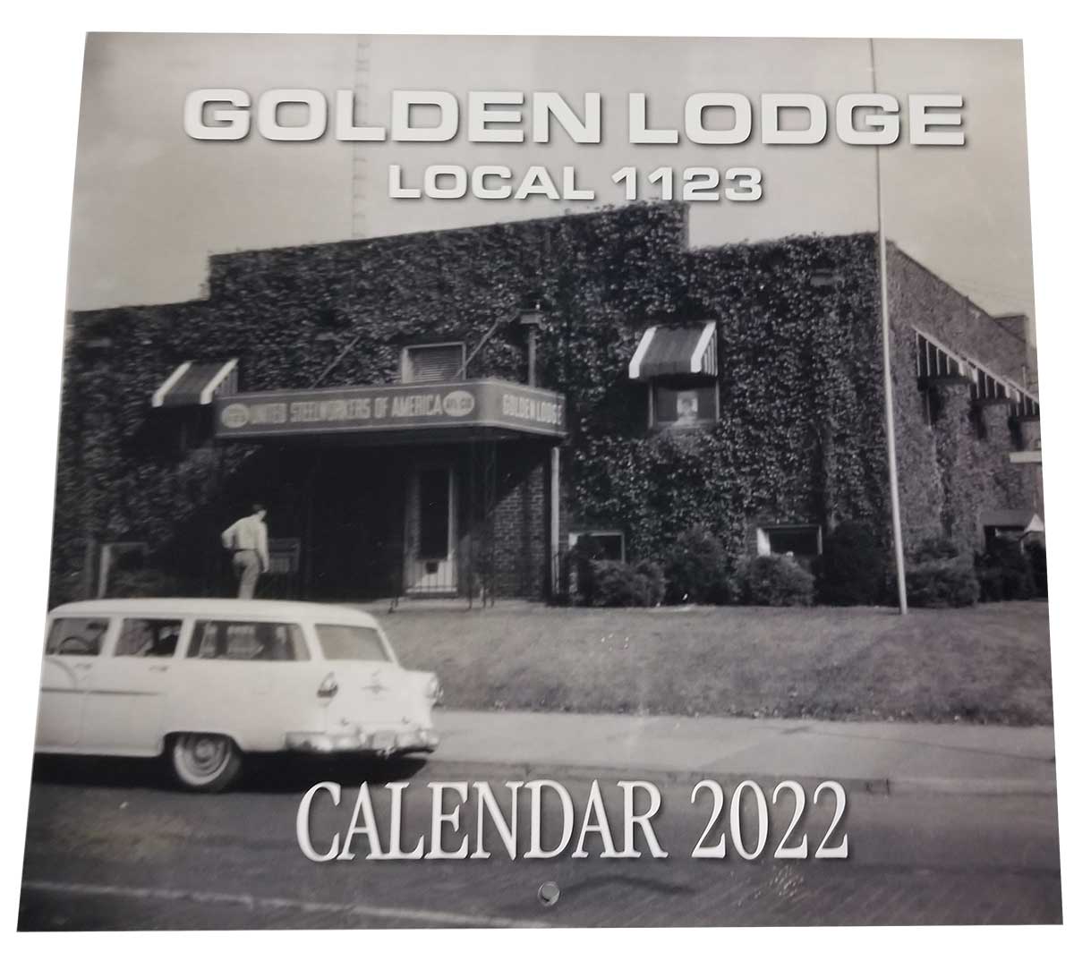 Golden Lodge Local 1123 Steel Workers Calendar